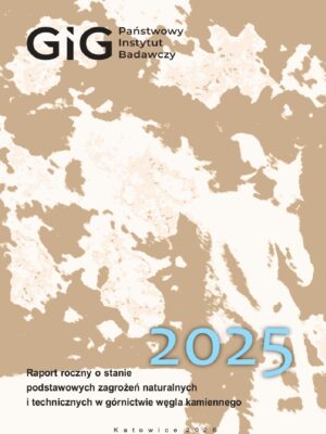 Raport roczny 2026_okladka_do_sklepu Raport roczny (2025) o stanie podstawowych zagrożeń naturalnych i technicznych w górnictwie węgla kamiennego