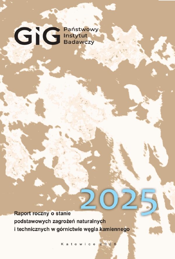 Raport roczny 2026_okladka_do_sklepu Raport roczny (2025) o stanie podstawowych zagrożeń naturalnych i technicznych w górnictwie węgla kamiennego