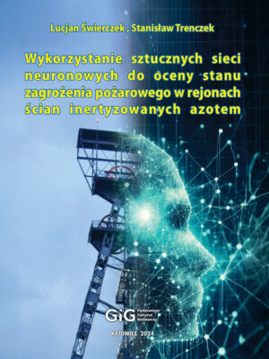 Wykorzystanie sztucznych sieci neuronowych do oceny stanu zagrożenia pożarowego w rejonach ścian inertyzowanych azotem